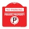 Signmission No Parking-Private Property W/ No Parking, Red & White Aluminum Sign, 18" x 18", RW-1818-23799 A-DES-RW-1818-23799 - alternate 1